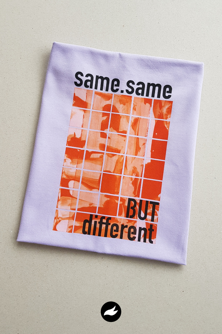 How To: same. same – BUT different