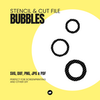 Bubbles - Stencil & Cut File