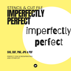 Imperfectly Perfect – Schablonen- & Schnittdatei