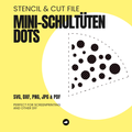 Dots - Mini-Schultüte - Stencil & Cut File