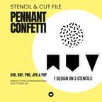 Confetti - Pennant Chain - Stencil & Cut File