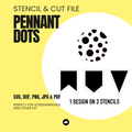 Dots - Pennant Chain - Stencil & Cut File