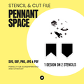 Space - Pennant Chain - Stencil & Cut File