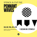 Waves - Pennant Chain - Stencil & Cut File