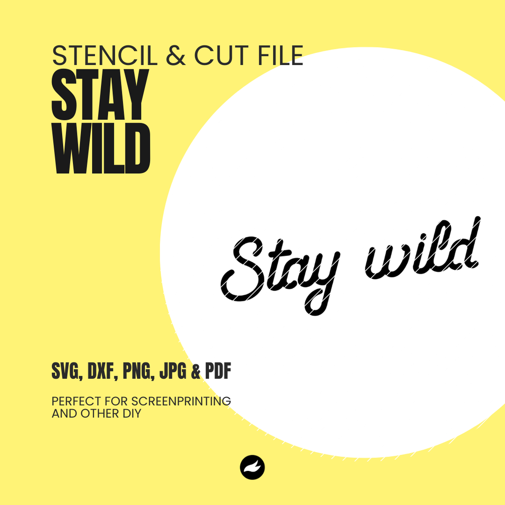 Stay Wild Schablonen- & Schnittdatei