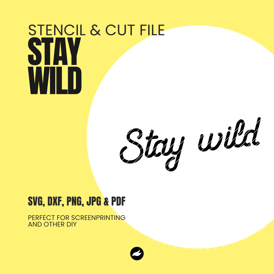 Stay Wild Schablonen- & Schnittdatei