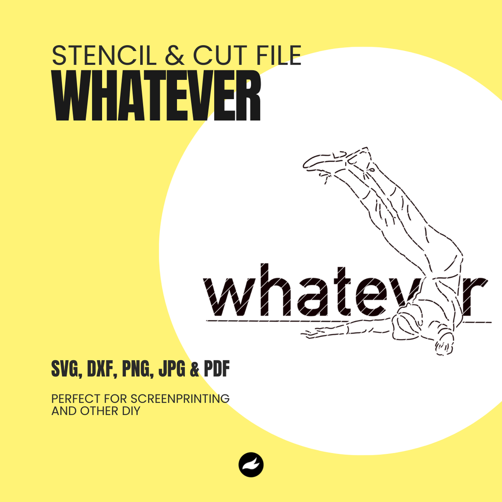 Whatever - Stencil & Cut File